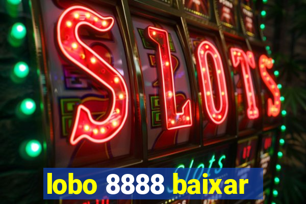 lobo 8888 baixar